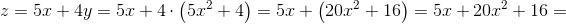 z=5x+4y=5x+4\cdot \left ( 5x^2+4 \right )=5x+\left ( 20x^2+16 \right )=5x+20x^2+16=