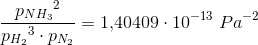 \frac{{p_{NH_3}} ^2}{{p_{H_2}} ^3\cdot p_{N_2} }=1{,}40409\cdot 10^{-13}\; Pa^{-2}