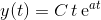 y(t) = C\, t\, \mathrm e^{at}