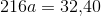 216a=32{,}40