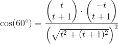 \cos(60^{\circ})=\frac{\begin{pmatrix} t\\t+1 \end{pmatrix}\cdot \begin{pmatrix} -t\\t+1 \end{pmatrix}}{\left (\sqrt{t^2+(t+1)^2} \right )^2}