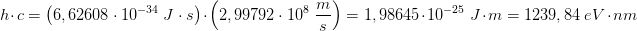 \! \! \! \! \! \! \! \! \! \! \! \! \! \! \! \! \! \! \! \! \! \! \! \! \! \! \! \! \! \!\! \! \! \! \! \! \! \! \! \! \! \! \! \! h\cdot c=\left (6,62608\cdot 10^{-34}\; J\cdot s \right )\cdot\left (2,99792\cdot 10^{8}\; \frac{m}{s} \right )=1,98645\cdot 10^{-25}\; J\cdot m=1239,84\; eV\cdot nm