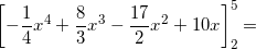 \small \left [-\frac{1}{4}x^4+\frac{8}{3}x^3-\frac{17}{2}x^2+10x \right ]_{2}^{5}=