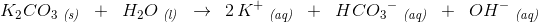 K_2CO_3\; _{\textit{(s)}}\; \; +\; \; H_2O\; _{\textit{(l)}}\; \; \rightarrow \: \: 2\, K^+\; _{\textit{(aq)}}\; \; +\; \; HC{O_{3}}^{-}\; _{\textit{(aq)}}\; \; +\; \; OH^-\; _{\textit{(aq)}}}