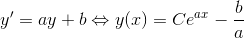 y'=ay+b\Leftrightarrow y(x)=Ce^{ax}-\frac{b}{a}