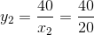y_2=\frac{40}{x_2}=\frac{40}{20}