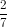\frac{2}{7}
