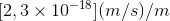 [{\displaystyle 2,3\times 10^{-18}}] (m/s)/m