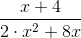\frac{x+4}{2\cdot x^2+8x}