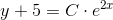 y+5 =C\cdot e^{2x}