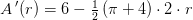 A{\, }'(r)=6-\tfrac{1}{2}\left (\pi +4 \right )\cdot 2\cdot r