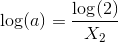 \log(a)=\frac{\log(2)}{X_2}