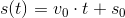 s(t)=v_0\cdot t+s_0