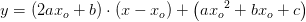 y=\left ( 2ax_o+b \right )\cdot (x-x_o)+\left ( a{x_o}^2+bx_o+c \right )