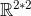 \mathbb{R}^{2*2}