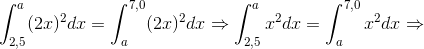 \int_{2,5}^{a}(2x)^{2}dx=\int_{a}^{7,0}(2x)^{2}dx\Rightarrow \int_{2,5}^{a}x^{2}dx=\int_{a}^{7,0}x^{2}dx\Rightarrow