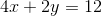 4x+2y =12