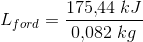 L_{ford}=\frac{175{,}44\; kJ}{0{,}082\; kg}