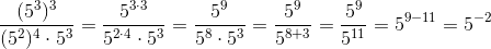 \frac{(5^3)^3}{(5^2)^4\cdot 5^3}=\frac{5^{3\cdot 3}}{5^{2\cdot 4}\cdot 5^3}=\frac{5^9}{5^8\cdot 5^3}=\frac{5^9}{5^{8+3}}=\frac{5^9}{5^{11}}=5^{9-11}=5^{-2}
