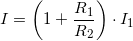I=\left ( 1+\frac{R_1}{R_2} \right )\cdot I_1