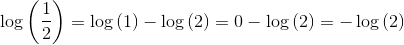 \log\left ( \frac{1}{2} \right )=\log\left ( 1)-\log\left (2 )=0-\log\left (2 )=-\log\left (2 )