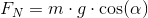 F_N=m\cdot g\cdot \cos(\alpha )