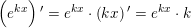 \small \left ( e^{kx} \right ){ }'=e^{kx}\cdot \left ( kx \right ){ }'=e^{kx}\cdot k