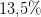 13{,}5\%