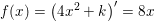 \small f(x)=\left (4x^2+k \right ){}'=8x