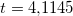 \small t=4{,}1145