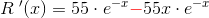 R{\; }'(x)=55\cdot e^{-x}{\color{Red} -}55x\cdot e^{-x}