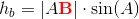h_b=\left | A\mathbf{\color{Red} B} \right |\cdot \sin(A)