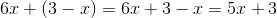 6x+(3-x)= 6x+3-x= 5x+3