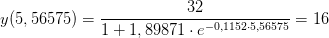 y(5,56575)=\frac{32}{1+1,89871\cdot e^{-0,1152\cdot 5,56575}}=16