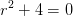 r^2+4=0