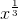 x ^{\frac{1}{3}}