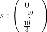 s:\begin{pmatrix} 0 & \\ -\frac{10}{3}& \\ \frac{10}{3}& \end{pmatrix}