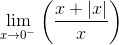 \\ \lim_{x\rightarrow 0^-}\left (\frac{x+\left | x \right |}{x} \right ) \\