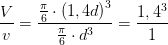 \frac{V}{v}=\frac{\frac{\pi }{6}\cdot \left ( 1,4d \right )^3}{\frac{\pi }{6}\cdot d^3}=\frac{1,4^3}{1}