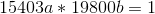 15403a*19800b=1