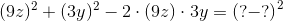 (9z)^2+(3y)^2-2\cdot (9z)\cdot 3y=\left (? -? \right )^2