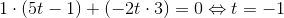 1\cdot(5t-1)+(-2t\cdot3)=0\Leftrightarrow t=-1
