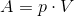 A = p \cdot V