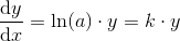 \frac{\mathrm{d} y}{\mathrm{d} x}=\ln(a)\cdot y=k\cdot y