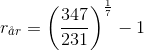 r_{\aa r}=\left (\frac{347}{231} \right )^{\frac{1}{7}}-1