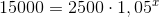 15000=2500\cdot1,05^{x}