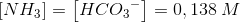 \left [ N{H_{3}}^{} \right ]=\left [ HC{O_{3}}^{-} \right ]=0,138\; M
