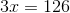 3x=126