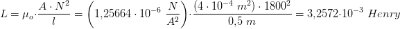 \! \! \! \! \! \! \! \! \! \! \! \! \! \! \! \! \! \! L=\mu _o\cdot \frac{A\cdot N^2}{l}=\left (1{,}25664\cdot 10^{-6}\; \frac{N}{A^2} \right )\cdot \frac{\left ( 4\cdot 10^{-4} \; m^2\right )\cdot 1800^2}{0{,}5\; m}=3{,}2572\cdot 10^{-3}\; Henry