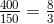 \tfrac{400}{150}=\tfrac{8}{3}